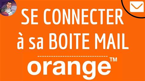 le mail orange connexion